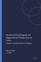 Vocational Psychological and Organisational Perspectives on Career