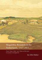 Megalithic Research in the Netherlands, 1547-1911