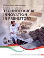 Detecting and Explaining Technological Innovation in Prehistory