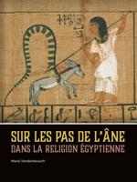 Sur Les Pas De L'âne Dans La Religion Égyptienne