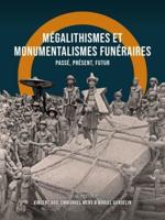 Mégalithismes Et Monumentalismes Funéraires