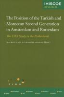 The Position of the Turkish and Moroccan Second Generation in Amsterdam and Rotterdam