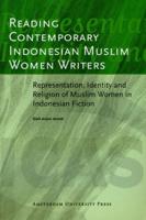 Reading Contemporary Indonesian Muslim Women Writers