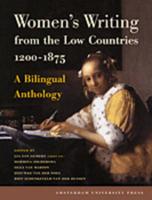 Women's Writing from the Low Countries 1200-1875 + 1880-2010