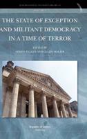 The State of Exception and Militant Democracy in a Time of Terror