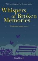 Whispers of Broken Memories