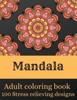 Mandala - Adult Coloring Book With 100 Stress-Relieving Designs