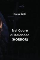 Nel Cuore Di Kalendae (HORROR)