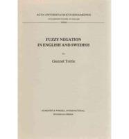 Fuzzy Negation in English and Swedish