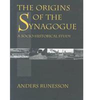 The Origins of the Synagogue