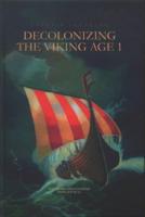 Decolonizing the Viking Age 1