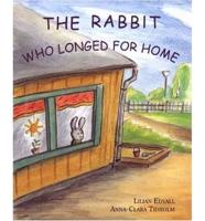 The Rabbit Who Longed for Home