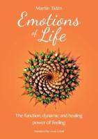 Emotions of life:The function, dynamic and healing power of feeling