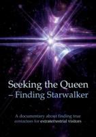 Seeking the Queen Finding Starwalker