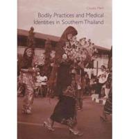Bodily practices and medical identities in Southern Thailand