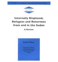 Internally Displaced, Refugees and Returnees from and in the Sudan