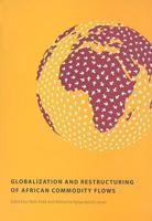 Globalization and Restructuring of African Commodity Flows