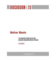 Biafran Ghosts: The Massob Ethnic Militia and Nigeria's Democratisation Process