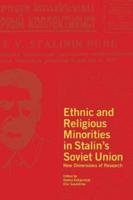 Ethnic and Religious Minorities in Stalin's Soviet Union: New Dimensions of Research