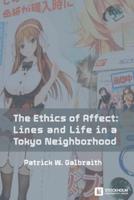 The Ethics of Affect: Lines and Life in a Tokyo Neighborhood