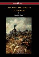 Red Badge of Courage (Wisehouse Classics Edition)