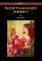 Northanger Abbey (Wisehouse Classics Edition) (2016)