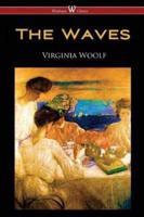 The Waves (Wisehouse Classics Edition)