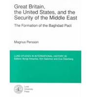 Great Britain, the United States, and the Security of the Middle East
