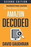Amazon Decoded: A Marketing Guide to the Kindle Store
