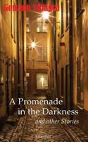 A Promenade in the Darkness and Other Stories