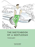 The Sketchbook of a Gentleman: Tuscany