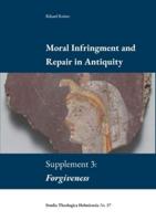 Moral Infringement and Repair in Antiquity:Supplement 3: Forgiveness