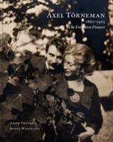 Axel Törneman: The Forgotten Pioneer