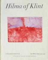 Hilma Af Klint Catalogue Raisonné. Volume VI Late Watercolours (1922-1941)