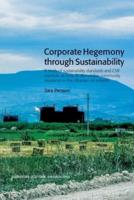 Corporate Hegemony through Sustainability: A study of sustainability standards and CSR practices as tools to demobilise community resistance in the Albanian oil industry