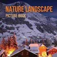 Nature Landscape Picture Book: No Text. Activities for Seniors With Dementia and Alzheimer's Patients.