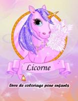 Livre de coloriage de licornes pour les enfants: Livre de coloriage de la licorne magique pour les garçons et les filles, les tout-petits et les enfants d'âge préscolaire.