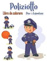 Libro da colorare poliziotto per bambini: Salva gli eroi  Per bambini e adulti Pagine a colori facili e divertenti (libri e pagine da colorare creativi per bambini)