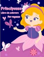 Piccola principessa libro da colorare: Libro da colorare carino e adorabile della principessa reale per ragazze