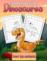 Comment dessiner des dinosaures pour les enfants: Apprendre à dessiner des dinosaures   Un cadeau de livre de dessin étape par étape pour les enfants et les jeunes artistes