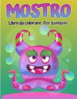 Libro da colorare di mostri per bambini: Fantastico, divertente e bizzarro libro da colorare di mostri per bambini (età 4-8 o più giovani)