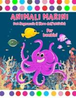 Libro di attività con pennarello per animali marini: Libro da colorare Sea Creatures Dot Marker   Libro da colorare con animali marini per bambini dai 4-8 2-4 8-12 anni