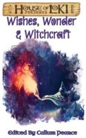 Wishes, Wonder & Witchcraft