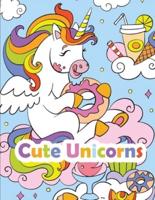 Cute Unicorns: Coloring Book with Pretty Unicorns for Kids