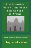 The Essentials of the Class of the Strong Verb in Arabic