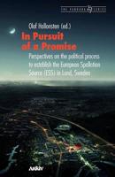 In Pursuit of a Promise: Perspectives on the Political Process to Establish the European Spallation Source (ESS) in Lund, Sweden