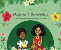 Mangues et Solomsolom. : Les Aventures Fruitées de Louis et Ella en Gambie