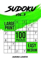 Sudoku Large Print: 100 Easy and Medium Puzzles