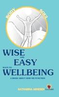 Wise and Easy Ways to Wellbeing