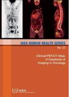 Clinical Pet/Ct Atlas: A Casebook Of Imaging In Oncology